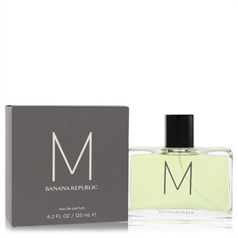 Banana Republic M by Banana Republic - Eau De Parfum Spray 125 ml - til mænd